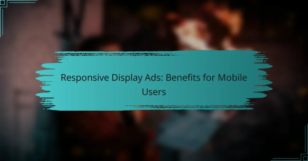 Responsive Display Ads: Benefits for Mobile Users