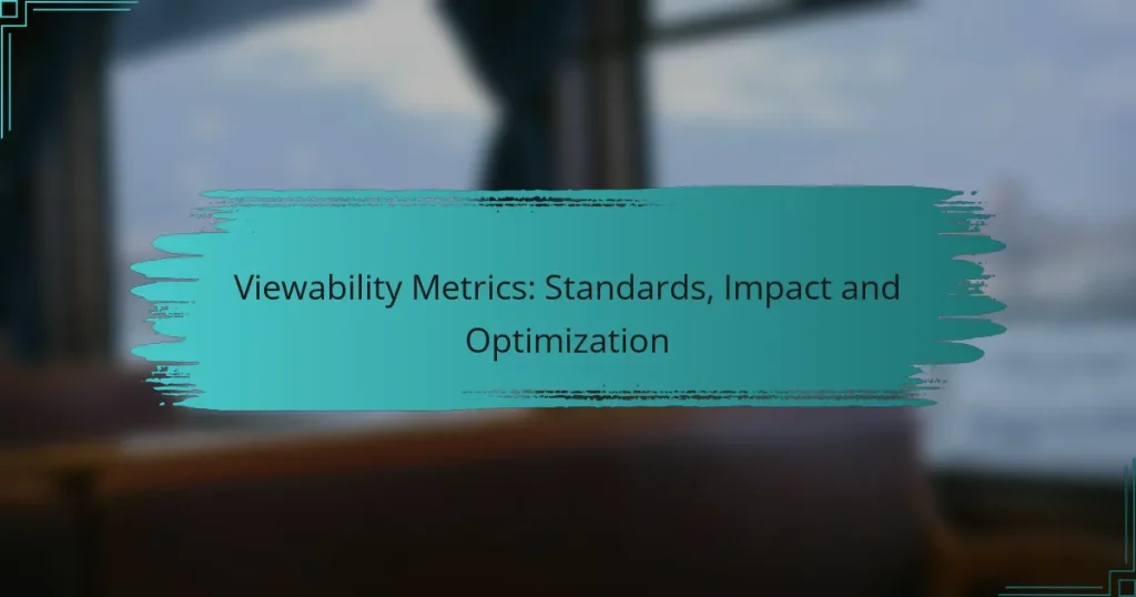 Viewability Metrics: Standards, Impact and Optimization