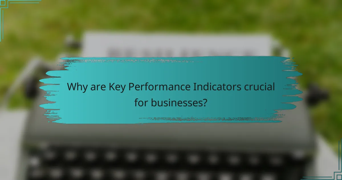 Why are Key Performance Indicators crucial for businesses?